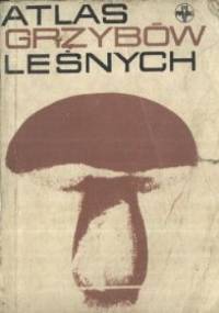 Atlas grzybów leśnych - Henryk Orłoś