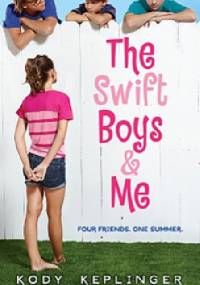 The Swift Boys & Me - Kody Keplinger