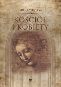 Kościół i kobiety - Artur Strzępka