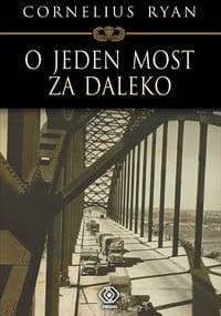 O jeden most za daleko - Cornelius Ryan