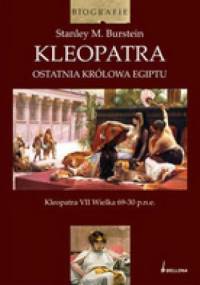 Kleopatra. Ostatnia królowa Egiptu - Stanley Burstein