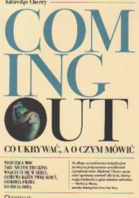 Coming out. Co ukrywać, a o czym mówić - Kittredge Cherry