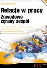 Relacje w pracy. zawodowo zgrany zespół - Thomas Wieke