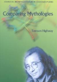 Comparing Mythologies - Tomson Highway