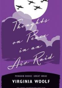 Thoughts on Peace in an Air Raid - Virginia Woolf