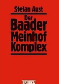 Der Baader-Meinhof-Komplex - Stefan Aust