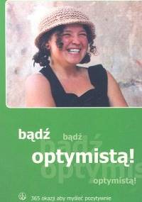 Bądź optymistą! 365 okazji, aby myśleć pozytywnie - Claudio Mantovano