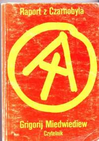 Raport z Czarnobyla - Grigorij Miedwiediew