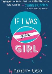 If I Was Your Girl - Meredith Russo