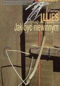 Jak być niewinnym - Florian Illies