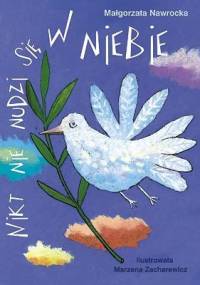 Nikt nie nudzi się w Niebie - Małgorzata Nawrocka