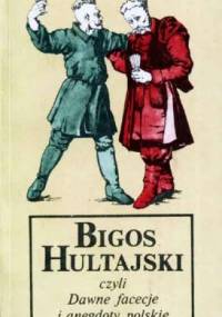 Bigos hultajski czyli Dawne faceceje i anegdoty polskie - Andrzej Kempa