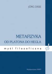 Metafizyka od Platona do Hegla - Jörg Disse
