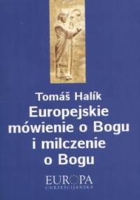 Europejskie mówienie o Bogu i milczenie o Bogu - Tomáš Halík