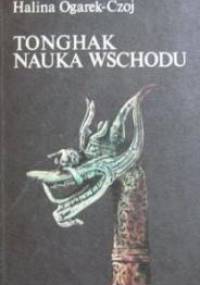 Tonghak. Nauka Wschodu - Halina Ogarek-Czoj
