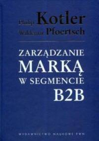 zarządzanie marką w segmencie B2B - Philip Kotler, Wald Pfoertsch