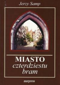 Miasto czterdziestu bram - Jerzy Samp