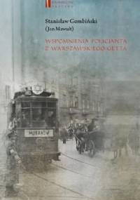 Wspomnienia policjanta z warszawskiego getta - Stanisław Gombiński