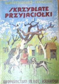 Skrzydlate przyjaciółki - H. Augustynowicz-Ciecierska