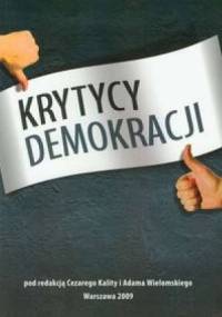 Krytycy demokracji - Adam Wielomski, Cezary Kalita