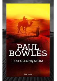 Pod osłoną nieba - Paul Bowles