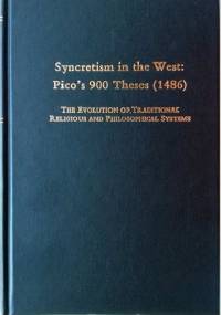 Syncretism in the West : Pico's 900 Theses (1486) - Giovanni Pico della Mirandola