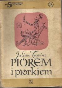 Piórem i piórkiem - Julian Tuwim