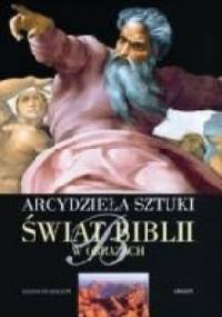 Arcydzieła sztuki. Świat Biblii w obrazach - Gianni Guadalupi