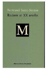 Rozum w XX wieku - Bertrand Saint-Sernin