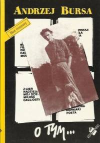 O tym... - Andrzej Bursa