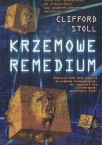 Krzemowe remedium. Garść rozważań na temat infostrady - Clifford Stoll