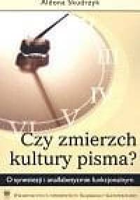 Czy zmierzch kultury pisma? O synestezji i analfabetyzmie funkcjonalnym - Aldona Skudrzyk