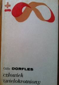 Człowiek zwielokrotniony - Gillo Dorfles