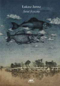 Świat fizyczny - Łukasz Jarosz