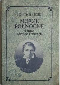 Morze Północne i inne wiersze o morzu - Heinrich Heine