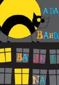 Bajki na dobranoc - Adam Bahdaj