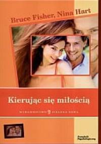 Kierując się miłością - Bruce Fisher, Nina Hart