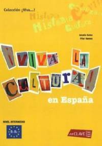 Viva la Cultura en Espana Intermedio - Amalia Balea, Pilar Ramos
