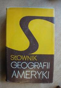 Słownik geografii Ameryki - Lucjan Kubiatowicz