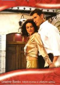 Mężczyzna o złotym sercu; Najlepszy nauczyciel - Leanne Banks, Ann Major