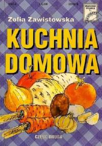 Kuchnia domowa cz. II - Zofia Zawistowska