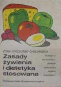 Zasady żywienia i dietetyka stosowana - Zofia Wieczorek-Chełmińska