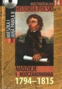 Multimedialna historia Polski - TOM 14 - Nadzieje i rozczarowania 1794-1815