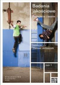 Badania jakościowe. Podejścia i teorie. - Dariusz Jemielniak