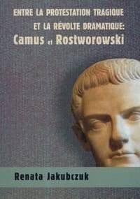 Entre la protestation tragique - Renata Jakubczuk