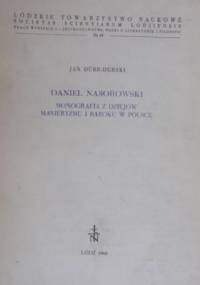 Daniel Naborowski: monografia z dziejów manieryzmu i baroku w Polsce - Jan Durr-Durski