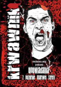 KRWAWNIK. Opowiadania z pozornie martwej strefy