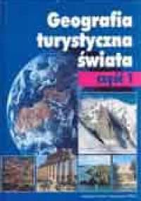 Geografia turystyczna świata - Cz. 1 - Kraje europejskie - Jadwiga Warszyńska