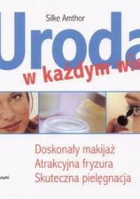 Uroda w każdym wieku - Silke Amthor