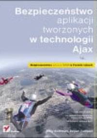 Bezpieczeństwo aplikacji tworzonych w technologii Ajax - Billy Hoffman